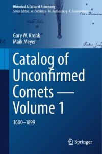 cover of the book Catalog of Unconfirmed Comets - Volume 1: 1600-1899