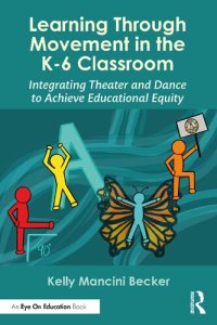 cover of the book Learning Through Movement in the K-6 Classroom