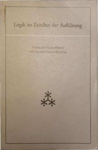 cover of the book Logik im Zeitalter der Aufklärung. Studien zur 'Vernunftlehre' von Hermann Samuel Reimarus