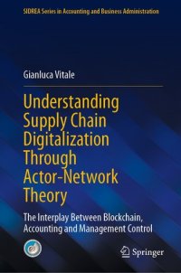 cover of the book Understanding Supply Chain Digitalization Through Actor-Network Theory : The Interplay Between Blockchain, Accounting and Management Control