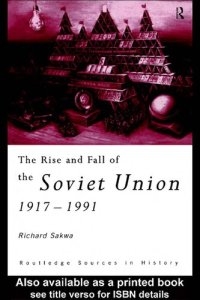 cover of the book The Rise and Fall of the Soviet Union 1917-1991