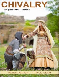 cover of the book Chivalry A Gynocentric Tradition