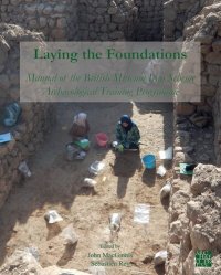 cover of the book Laying the Foundations: Manual of the British Museum Iraq Scheme Archaeological Training Programme