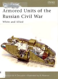 cover of the book Armored Units of the Russian Civil War - White and Allied