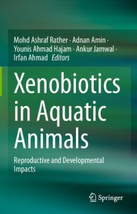 cover of the book Xenobiotics in Aquatic Animals: Reproductive and Developmental Impacts