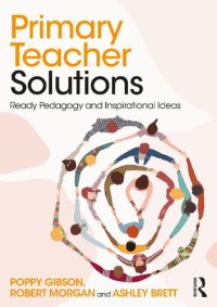 cover of the book Primary Teacher Solutions: Ready Pedagogy and Inspirational Ideas