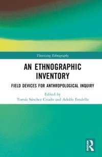 cover of the book An Ethnographic Inventory: Field Devices for Anthropological Inquiry