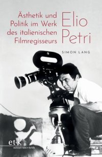 cover of the book Ästhetik und Politik im Werk des italienischen Filmregisseurs Elio Petri