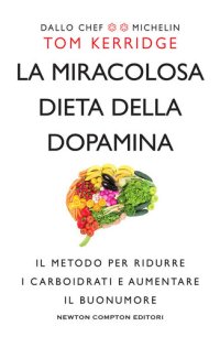 cover of the book La miracolosa dieta della dopamina (Italian Edition)