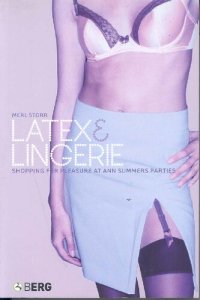 cover of the book Latex and Lingerie: Shopping for Pleasure at Ann Summers