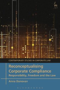 cover of the book Reconceptualising Corporate Compliance: Responsibility, Freedom and the Law