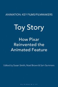 cover of the book Toy Story: How Pixar Reinvented the Animated Feature