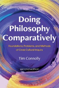 cover of the book Doing Philosophy Comparatively: Foundations, Problems, and Methods of Cross-Cultural Inquiry