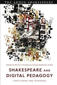 cover of the book Shakespeare and Digital Pedagogy: Case Studies and Strategies