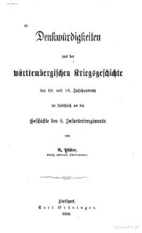 cover of the book Denkwürdigkeiten aus der württembergischen Kriegsgeschichte des 18. und 19. Jahrhunderts im Anschluß an die Geschichte des 8. Infanterieregiments