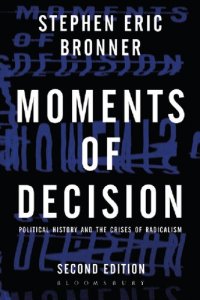 cover of the book Moments of Decision: Political History and the Crises of Radicalism