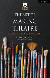 cover of the book The Art of Making Theatre: An Arsenal of Dreams in 12 Scenes