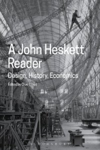 cover of the book A John Heskett Reader: Design, History, Economics