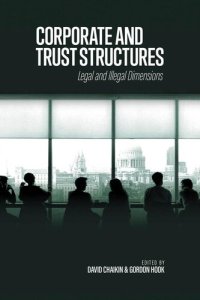 cover of the book Corporate and Trust Structures: Legal and Illegal Dimensions