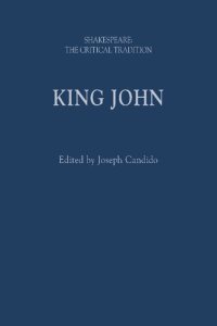 cover of the book King John: Shakespeare: The Critical Tradition