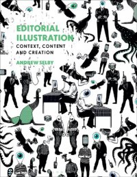 cover of the book Editorial Illustration: Context, Content And Creation