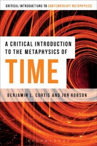 cover of the book A Critical Introduction to the Metaphysics of Time