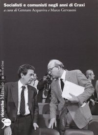 cover of the book Socialisti e comunisti negli anni di Craxi