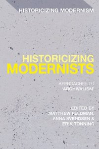 cover of the book Historicizing Modernists: Approaches to ‘Archivalism’