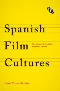 cover of the book Spanish Film Cultures: The Making and Unmaking of Spanish Cinema