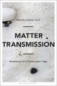 cover of the book Matter Transmission: Mediation in a Paleocyber Age