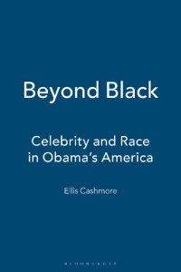 cover of the book Beyond Black: Celebrity and Race in Obama’s America