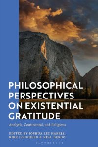 cover of the book Philosophical Perspectives on Existential Gratitude: Analytic, Continental, and Religious