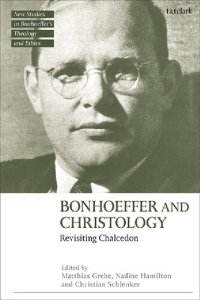 cover of the book Bonhoeffer and Christology: Revisiting Chalcedon