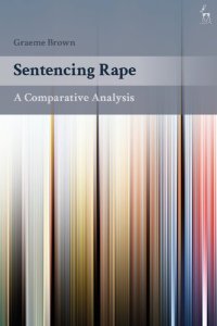 cover of the book Sentencing Rape: A Comparative Analysis