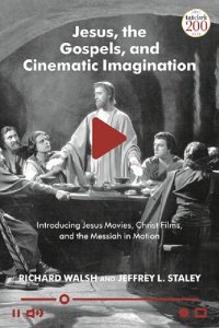 cover of the book Jesus, the Gospels, and Cinematic Imagination: Introducing Jesus Movies, Christ Films, and the Messiah in Motion