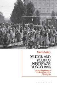 cover of the book Religion and Politics in Interwar Yugoslavia: Serbian Nationalism and East Orthodox Christianity