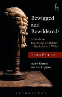 cover of the book Bewigged and Bewildered?: A Guide to Becoming a Barrister in England and Wales