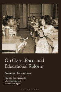 cover of the book On Class, Race, and Educational Reform: Contested Perspectives