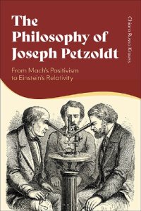 cover of the book The Philosophy of Joseph Petzoldt: From Mach’s Positivism to Einstein’s Relativity