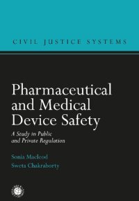 cover of the book Pharmaceutical and Medical Device Safety: A Study in Public and Private Regulation