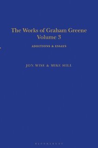 cover of the book The Works of Graham Greene, Volume 3: Additions & Essays