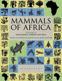 cover of the book Mammals of Africa Volume IV: Hedgehogs, Shrews and Bats