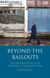 cover of the book Beyond the Bailouts: The Anthropology and History of the Greek Crisis