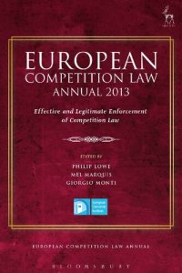 cover of the book European Competition Law Annual 2013: Effective and Legitimate Enforcement of Competition Law