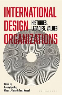 cover of the book International Design Organizations: Histories, Legacies, Values