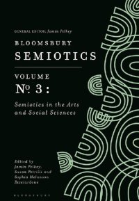 cover of the book Bloomsbury Semiotics Volume 3: Semiotics in the Arts and Social Sciences