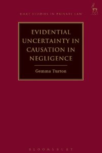 cover of the book Evidential Uncertainty in Causation in Negligence