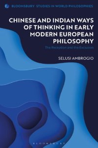 cover of the book Chinese and Indian Ways of Thinking in Early Modern European Philosophy: The Reception and the Exclusion