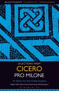 cover of the book Selections from Cicero Pro Milone: An Edition for Intermediate Students