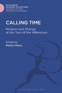 cover of the book Calling Time: Religion and Change at the Turn of the Millennium